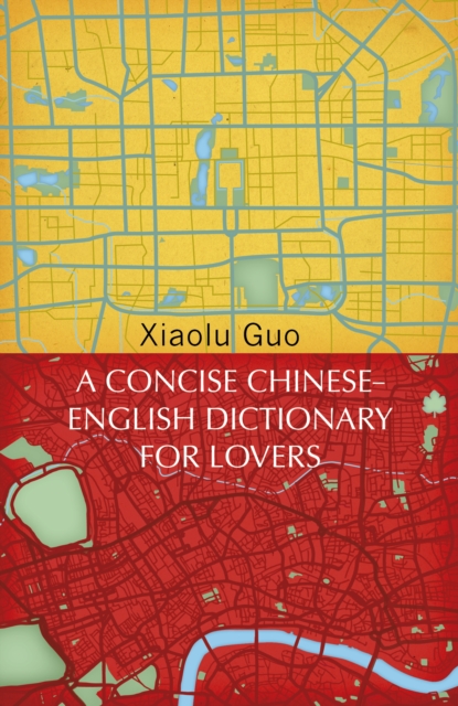 Cover for: A Concise Chinese-English Dictionary for Lovers : (Vintage Voyages)