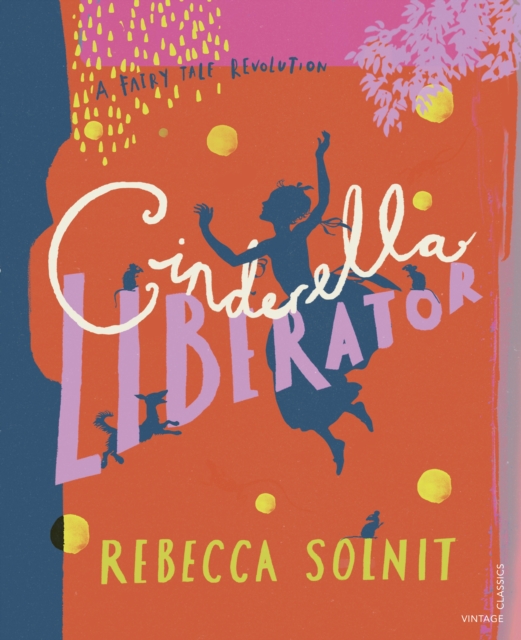 Cover for: Cinderella Liberator : A Fairy Tale Revolution