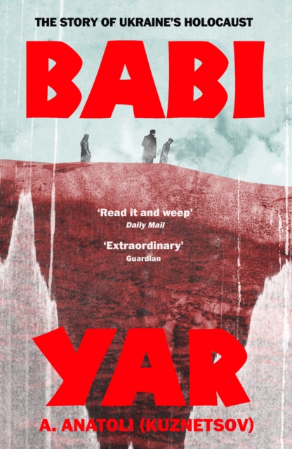 Image for Babi Yar : The Story of Ukraine's Holocaust