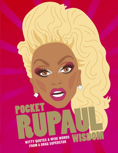 Image for Pocket RuPaul Wisdom : Witty quotes and wise words from a drag superstar