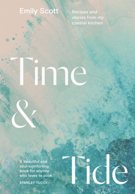 Image for Time & Tide : Recipes and Stories from My Coastal Kitchen