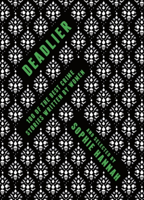 Image for Deadlier : 100 of the Best Crime Stories Written by Women