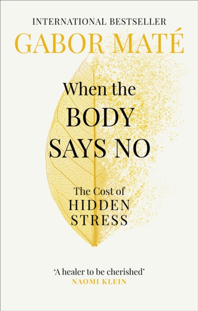 Image for When the Body Says No : The Cost of Hidden Stress