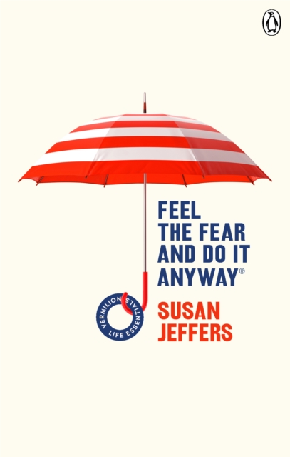 Image for Feel The Fear And Do It Anyway : (Vermilion Life Essentials)