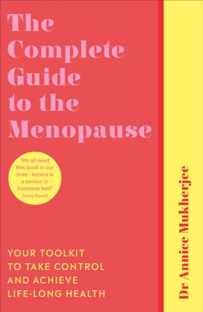 Image for The Complete Guide to the Menopause : Your Toolkit to Take Control and Achieve Life-Long Health