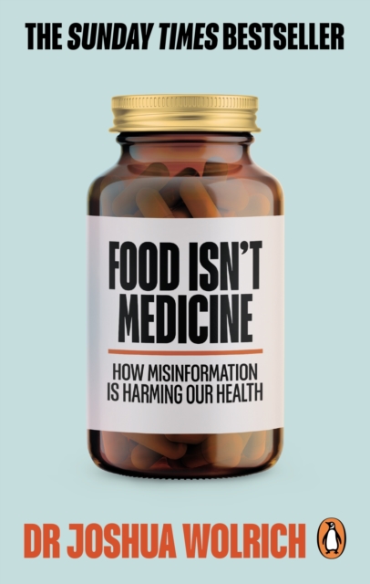 Cover for: Food Isn't Medicine