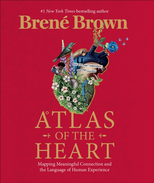 Image for Atlas of the Heart : Mapping Meaningful Connection and the Language of Human Experience