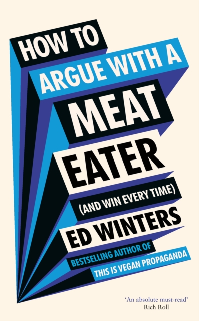 Cover for: How to Argue With a Meat Eater (And Win Every Time)