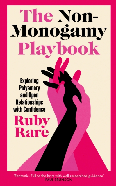 Image for The Non-Monogamy Playbook : Exploring Polyamory and Open Relationships with Confidence