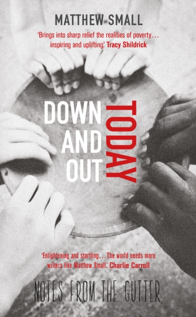 Image for Down and Out Today : Notes from the Gutter