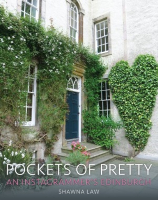 Image for Pockets of Pretty : An Instagrammer's Edinburgh