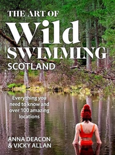 Cover for: The Art of Wild Swimming: Scotland