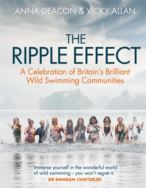 Image for The Ripple Effect : A Celebration of Britain's Brilliant Wild Swimming Communities