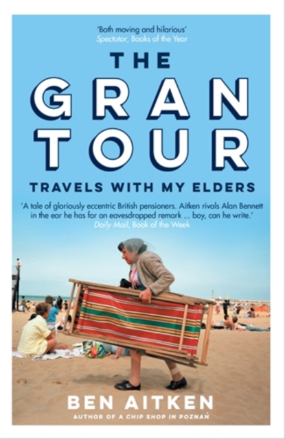 Image for The Gran Tour : Travels with my Elders