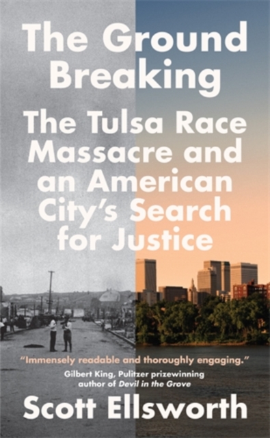 Image for The Ground Breaking : The Tulsa Race Massacre and an American City's Search for Justice