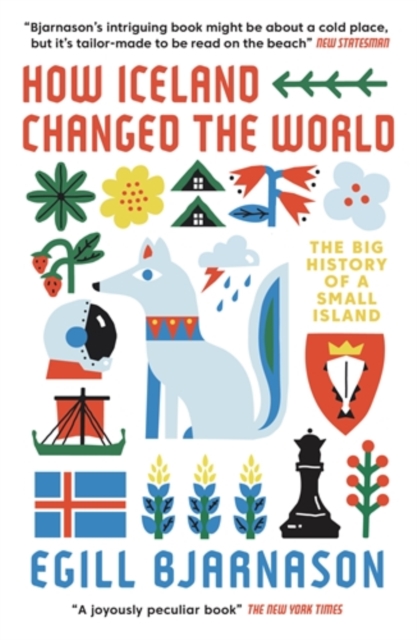 Image for How Iceland Changed the World : The Big History of a Small Island