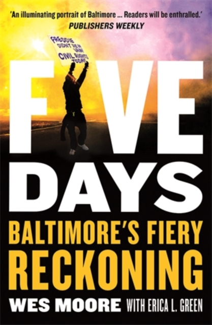 Cover for: Five Days : Baltimore's Fiery Reckoning