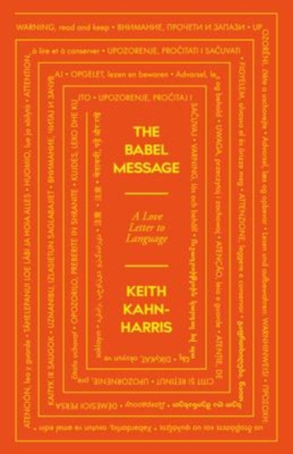Cover for: The Babel Message : A Love Letter to Language