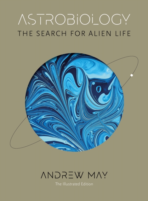 Image for Astrobiology : The Search for Alien Life: The Illustrated Edition