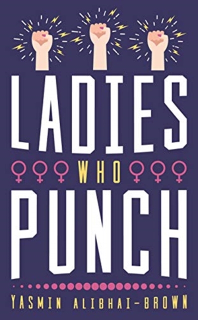 Image for Ladies Who Punch : Fifty Trailblazing Women Whose Stories You Should Know