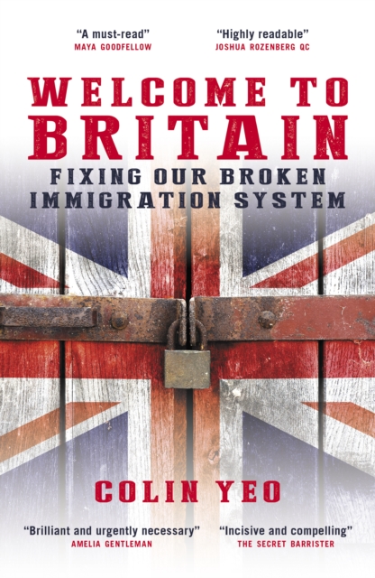 Cover for: Welcome to Britain : Fixing Our Broken Immigration System