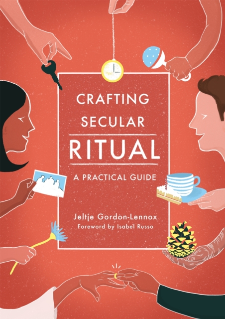 Cover for: Crafting Secular Ritual : A Practical Guide