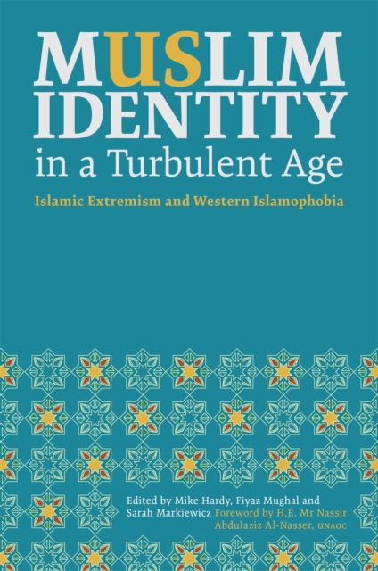 Image for Muslim Identity in a Turbulent Age : Islamic Extremism and Western Islamophobia