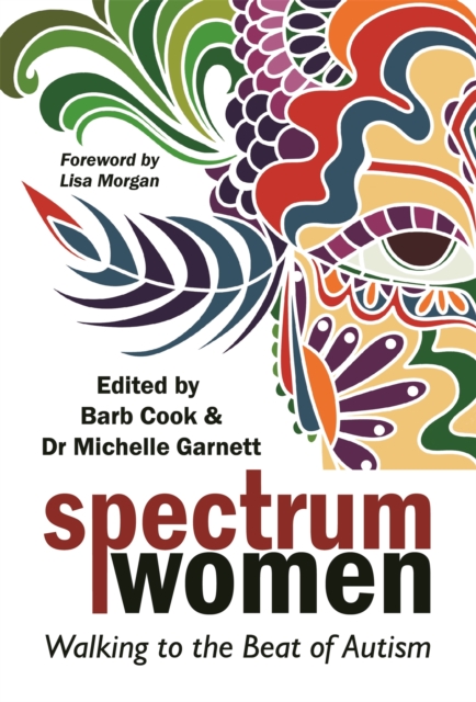 Cover for: Spectrum Women : Walking to the Beat of Autism