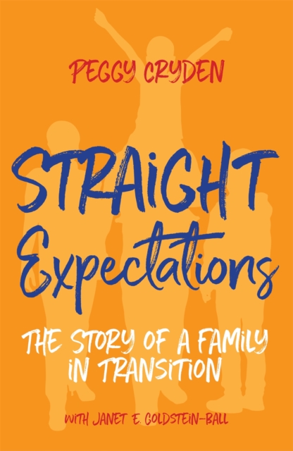 Cover for: Straight Expectations : The Story of a Family in Transition