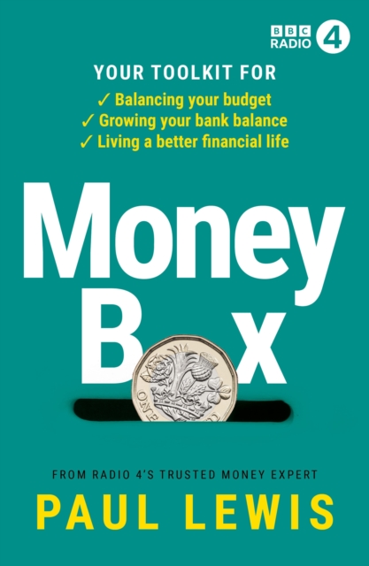 Image for Money Box : Your toolkit for balancing your budget, growing your bank balance and living a better financial life