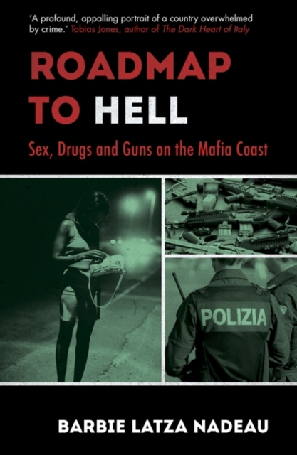 Image for Roadmap to Hell : Sex, Drugs and Guns on the Mafia Coast