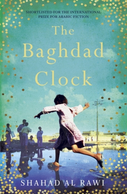 Cover for: The Baghdad Clock : Winner of the Edinburgh First Book Award