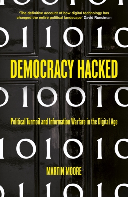 Image for Democracy Hacked : How Technology is Destabilising Global Politics