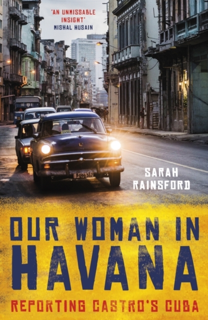 Image for Our Woman in Havana : Reporting Castro's Cuba