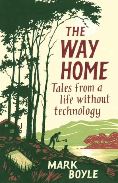 Image for The Way Home : Tales from a Life Without Technology