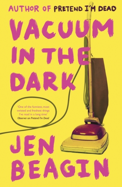 Image for Vacuum in the Dark : SHORTLISTED FOR THE BOLLINGER EVERYMAN WODEHOUSE PRIZE FOR COMIC FICTION, 2019