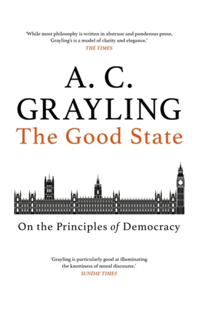 Image for The Good State : On the Principles of Democracy