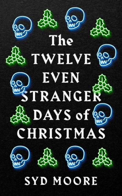 Image for The Twelve Even Stranger Days of Christmas