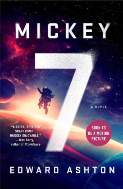 Image for Mickey7 : Soon to be major motion picture MICKEY 17