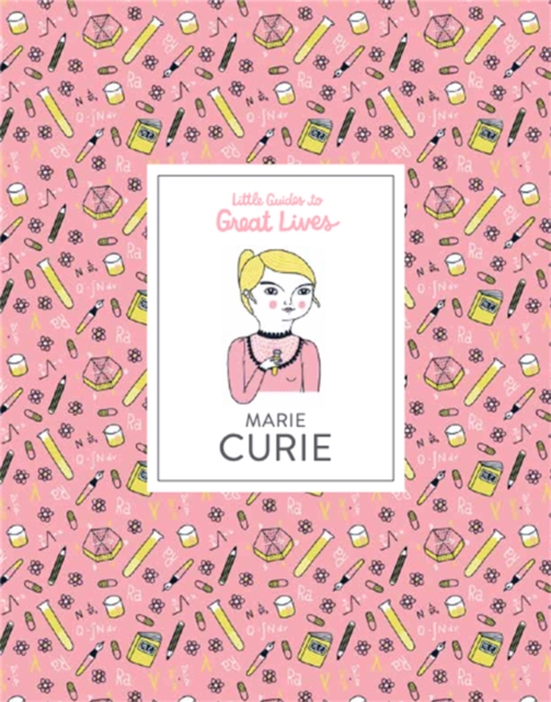 Cover for: Marie Curie : Little Guides to Great Lives