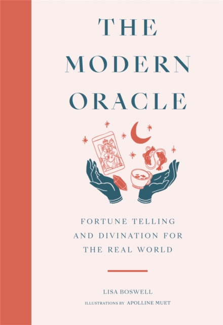 Image for The Modern Oracle : Fortune Telling and Divination for the Real World