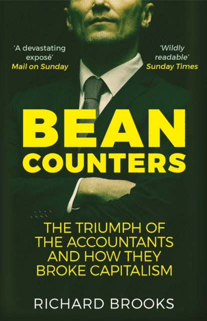 Image for Bean Counters : The Triumph of the Accountants and How They Broke Capitalism