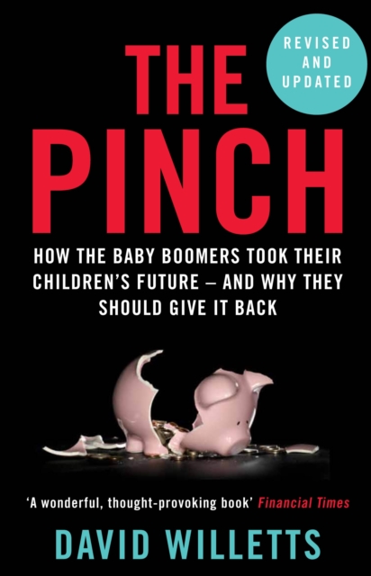 Image for The Pinch : How the Baby Boomers Took Their Children's Future - And Why They Should Give It Back