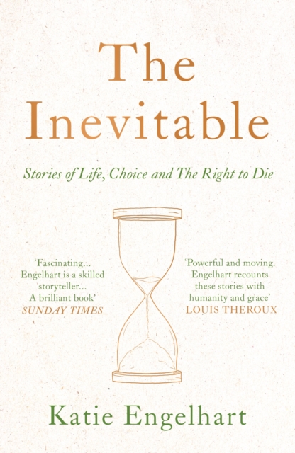 Cover for: The Inevitable : Stories of Life, Choice and the Right to Die