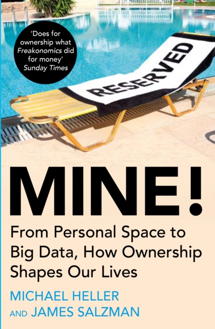 Image for Mine! : From Personal Space to Big Data, How Ownership Shapes Our Lives