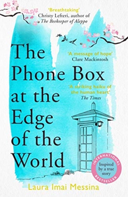 Image for The Phone Box at the Edge of the World : The most moving, unforgettable book of the year, inspired by true events