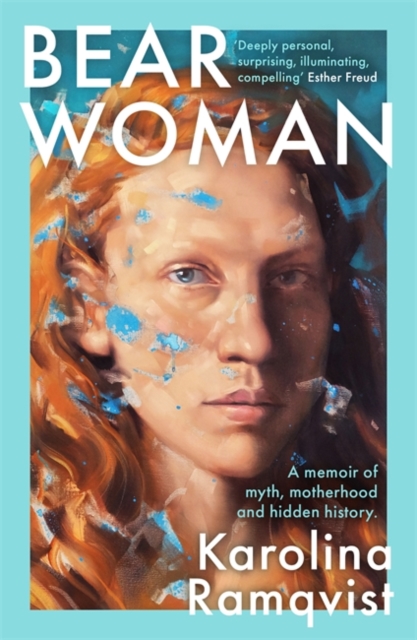 Cover for: Bear Woman : The brand-new memoir from one of Sweden's bestselling authors