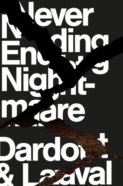Image for Never Ending Nightmare : The Neoliberal Assault on Democracy