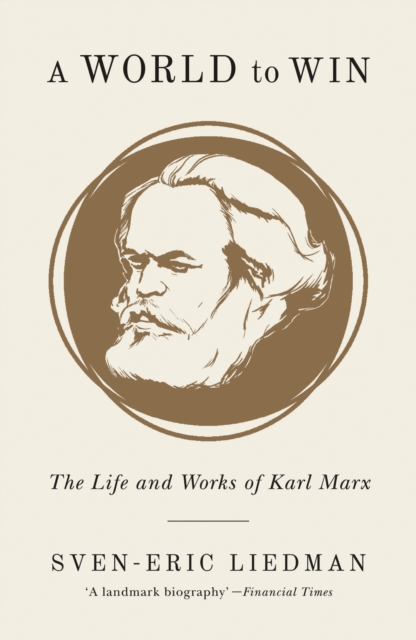 Cover for: A World to Win : The Life and Works of Karl Marx