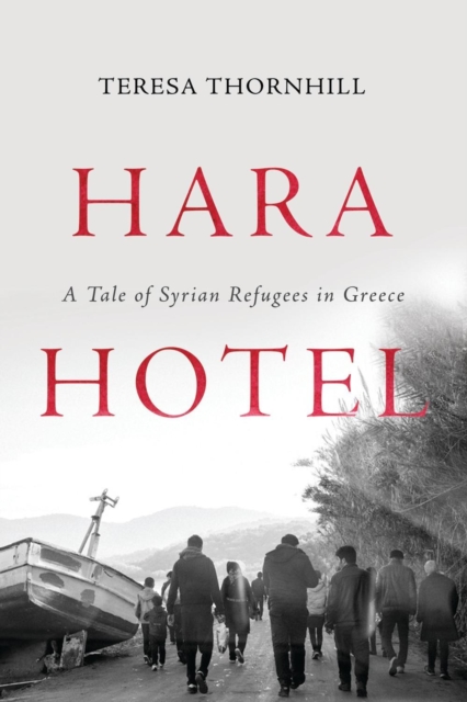 Image for Hara Hotel : A Tale of Syrian Refugees in Greece